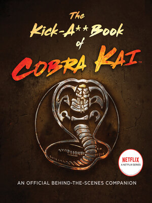 cover image of The Kick-A** Book of Cobra Kai
